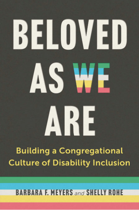 Picture of the cover of the book "Beloved As We Are: Building a Congregational Culture of Disability Inclusion" 